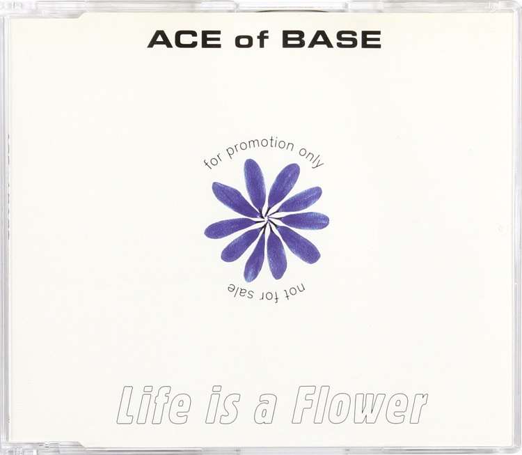 Life is a flower. Life is a Flower Ace of Base. Альбом Flowers Ace of Base. Ace of Base Flowers 1998. Ace of Base Flowers обложка.