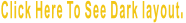 Click Here To See Dark layout.